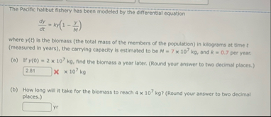The Pacific halibut fishery has been modeled by