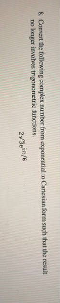 Convert the following complex number from