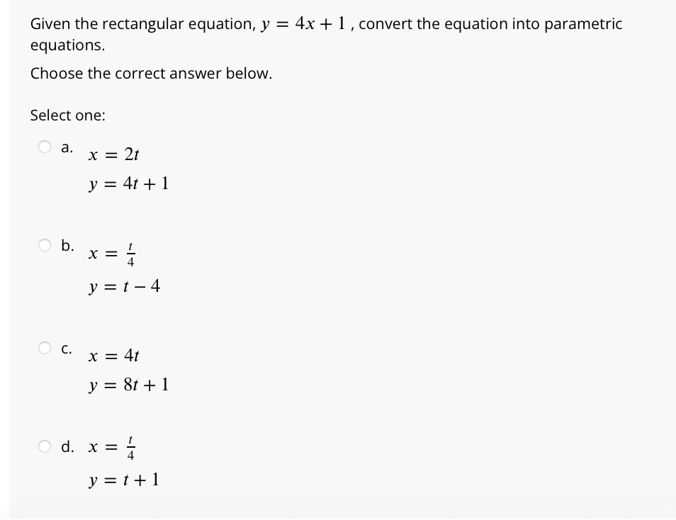 Given the rectangular equation, y = 4 x + 1 ,