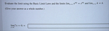 Evaluate the limit using the Basic Limit Laws and