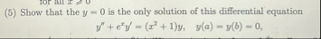 ( 5 ) Show that the y = 0 is the only solution of