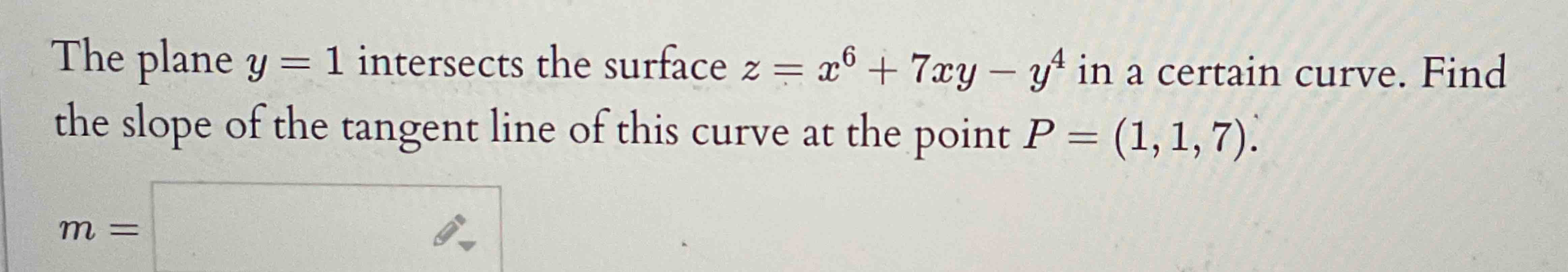 The plane y = 1 intersects the surface z = x 6 +
