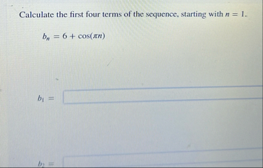 Calculate the first four terms of the sequence,