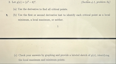 Let g ( x ) = ( x 3 - 8 ) 4 . ( Section 4 . 1 ,