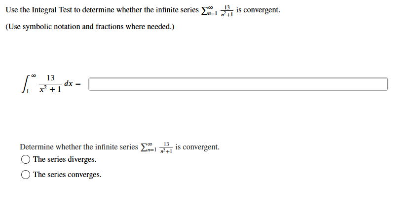 Use the Integral Test to determine whether the