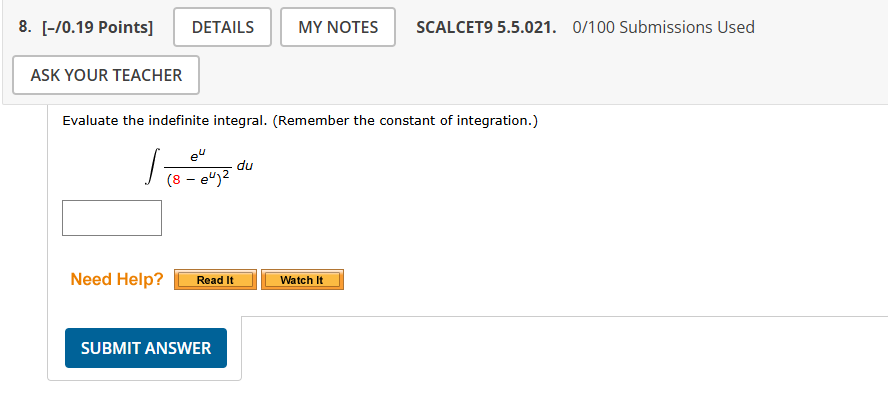 Evaluate the indefinite integral. ( R e m e m b e