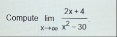 Compute lim x 2 x 4 x 2 - 3 0