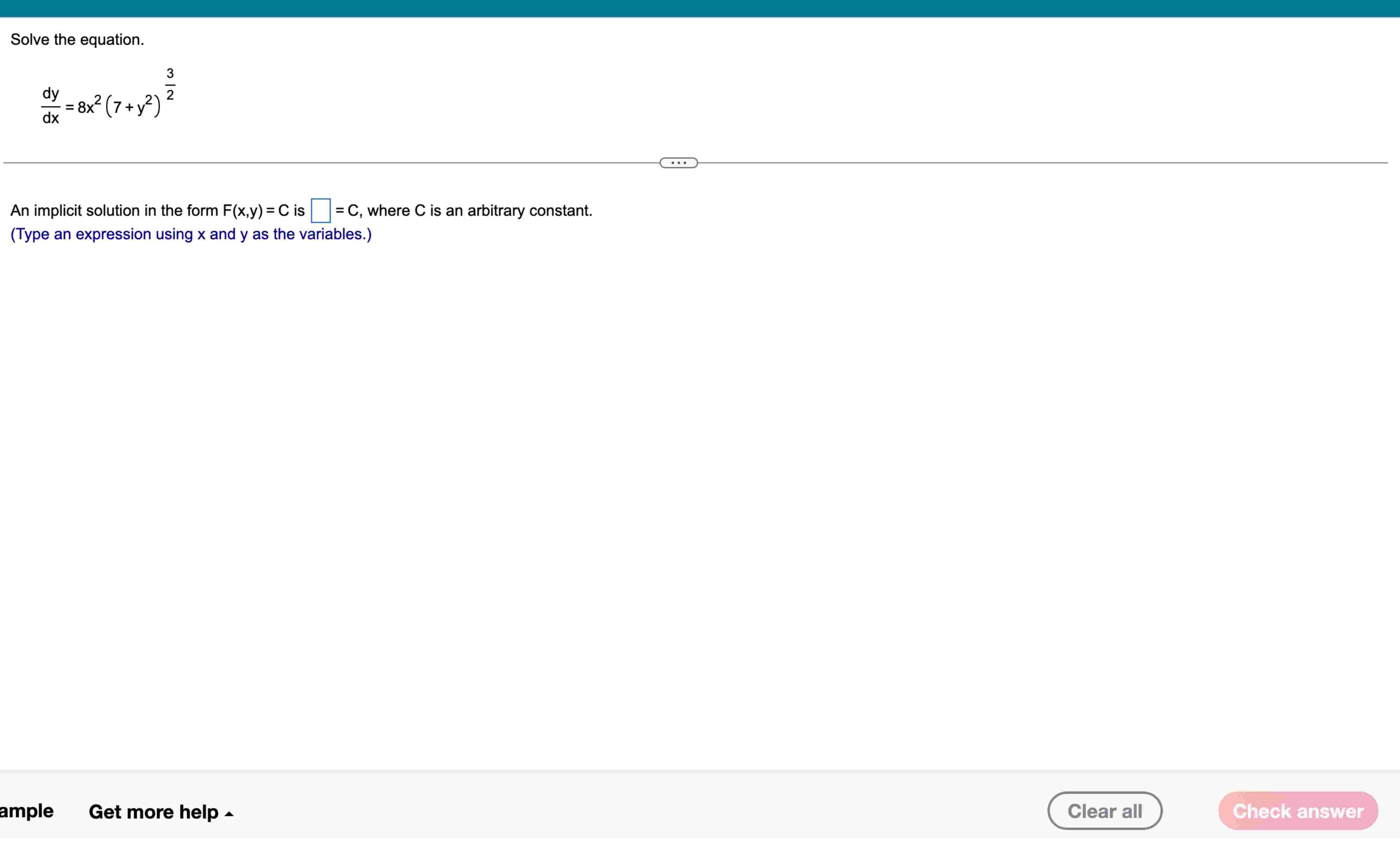 Solve the equation. d y d x = 8 x 2 ( 7 + y 2 ) 3