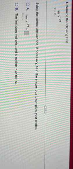 Determine the following limit . lim x x - 2 1