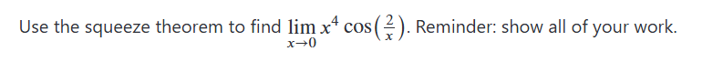Use the squeeze theorem to find \ lim _ ( x -  style=