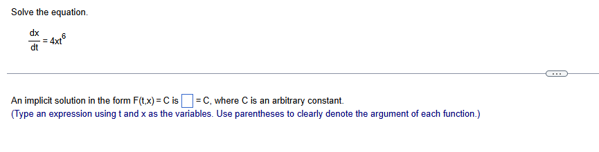 Solve the equation. d x d t = 4 x t 6 A n
