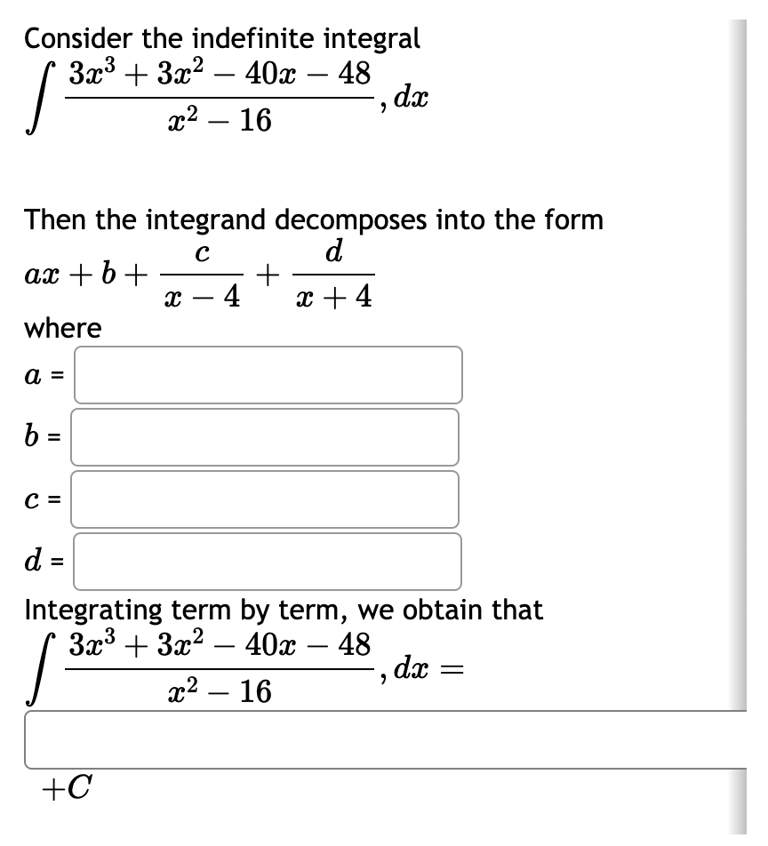 Consider the indefinite integral 3 x 3 + 3 x 2 -