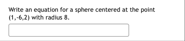 Write an equation for a sphere centered at the
