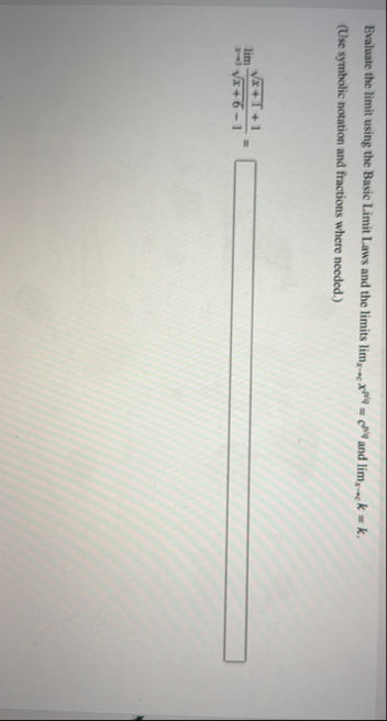 Evaluate the limit using the Basic Limit Laws and