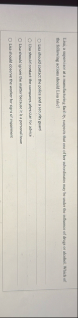 Lisa, a supervisor at a manufacturing facility,