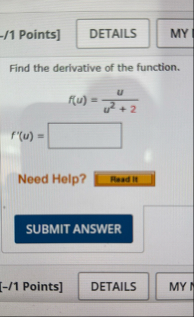 - / 1 Points ] Find the derivative of the