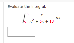 Evaluate the integral. 5 8 x x 2 + 6 x + 1 3 d x