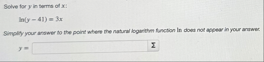 Solve for y in terms of x : l n ( y - 4 1 ) = 3 x