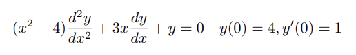 ( x 2 - 4 ) d 2 y d x 2 + 3 x d y d x + y = 0 , y