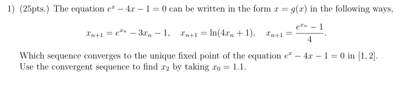 ( 2 5 p t s . ) The equation e x - 4 x - 1 = 0
