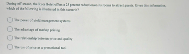 During eff - season, the Rues Hotel effers a 2 5