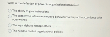 What is the definition of power in organizational