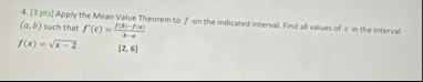 [ 3 pts ] Apply the Mean Value Theorem to f on