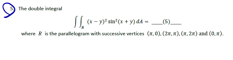 The double integral R ( x - y ) 2 s i n 2 ( x + y