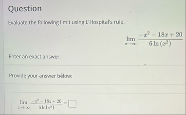 Question Evaluate the following limit using