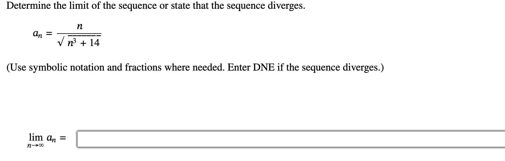 Determine the l i m i t o f the sequence o r