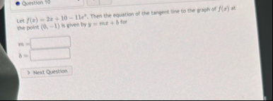 Question 1 0 Let f ( x ) = 2 x 1 0 - 1 1 e x .