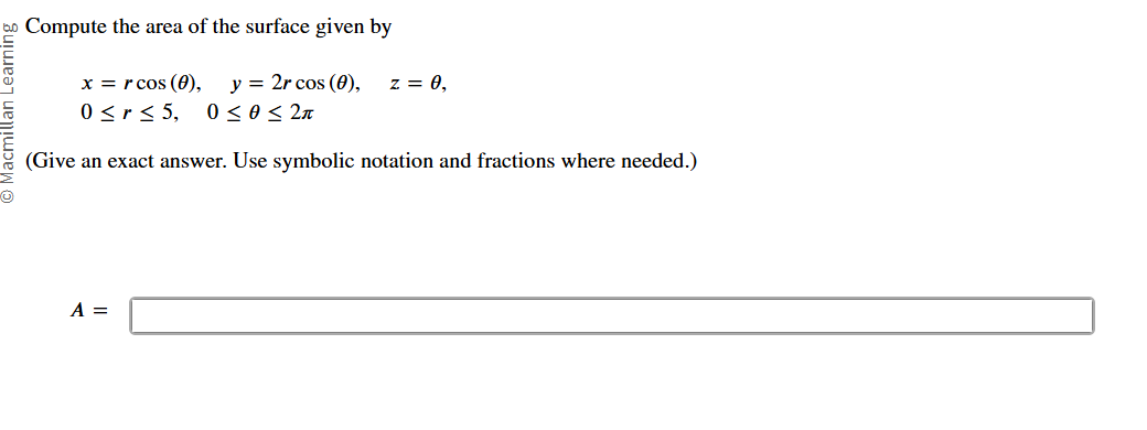 Compute the area o f the surface given b y x = r