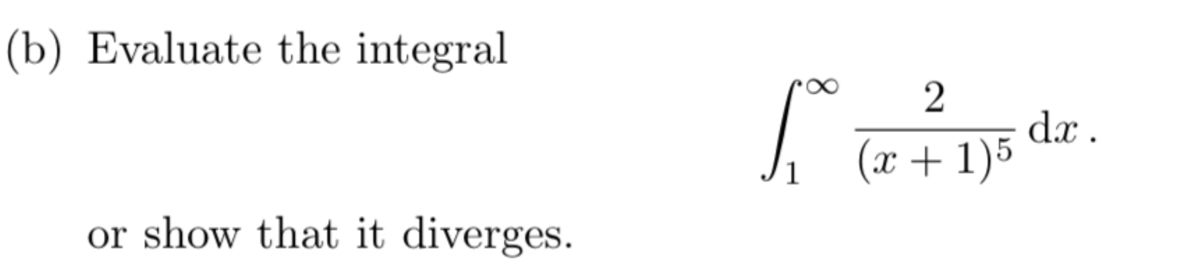 Evaluate the integral ( b ) Evaluate the integral