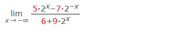 lim x - 5 * 2 x - 7 * 2 - x 6 + 9 * 2 x