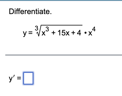 Differentiate. y = x 3 + 1 5 x + 4 3 * x 4 y ' =