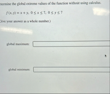 termine the global extreme values of the function