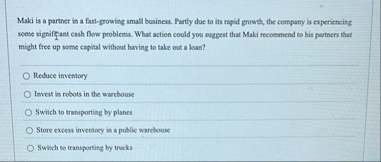 Maki is a partner in a fast - growing small