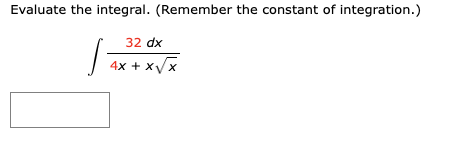 Evaluate the integral. ( R e m e m b e r the