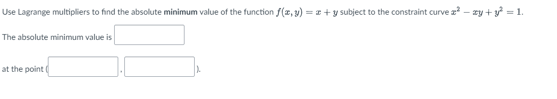 Use Lagrange multipliers t o find the a b s o l u