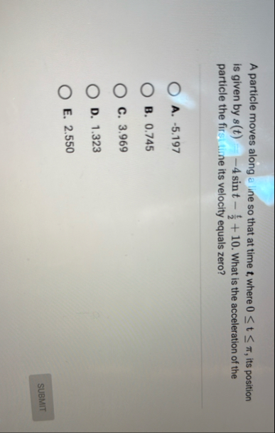 A particle moves along a line so that at time t ,