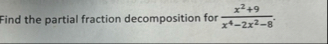 Find the partial fraction decomposition for x 2 9