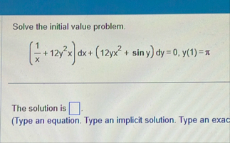 Solve the initial value problem. ( 1 x 1 2 y 2 x