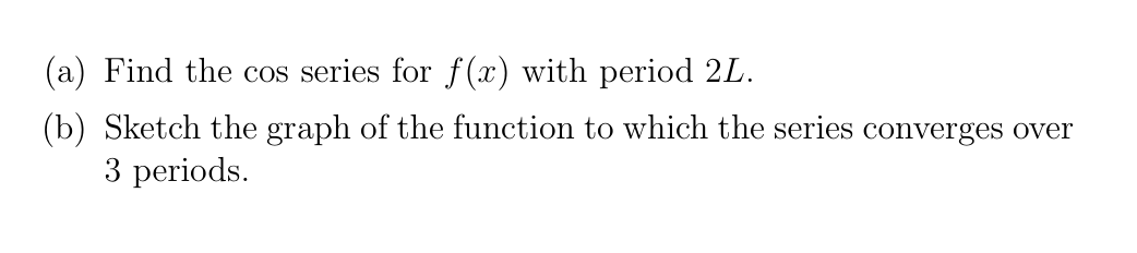 Let f ( x ) = L - 2 x , 0 < x < L . ( a ) Find