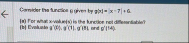 Consider the function g given by g ( x ) = | x -