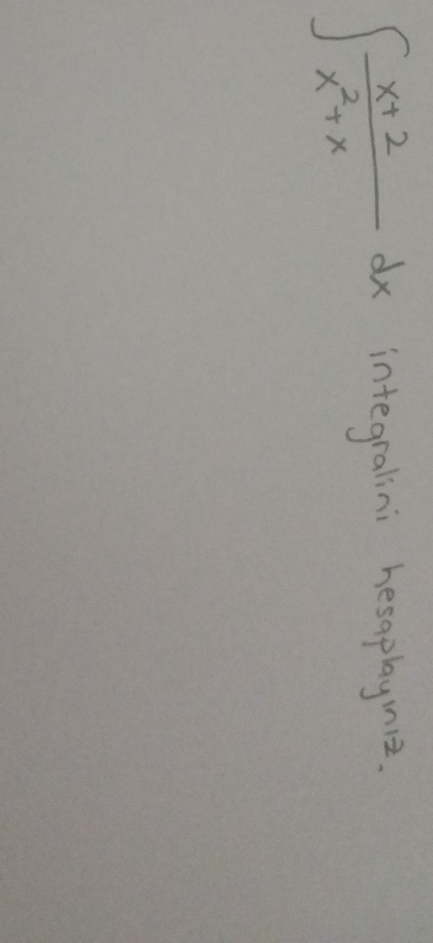 . . . nas l z l r ? x + 2 x 2 + x d x integralini