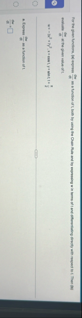 For the given functions, ( a ) express d w d t as