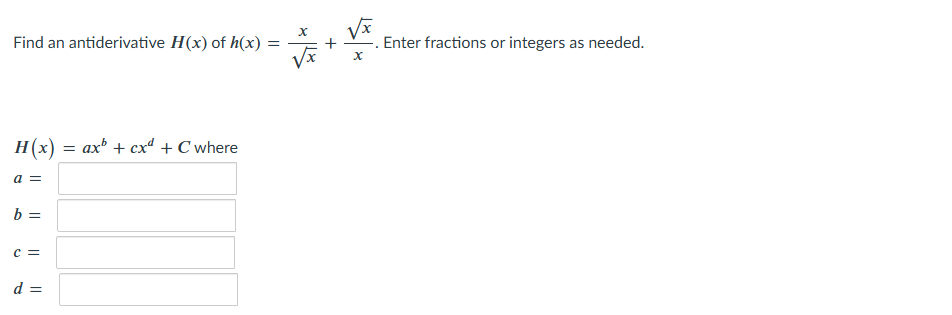 Find a n antiderivative H ( x ) o f h ( x ) = x x