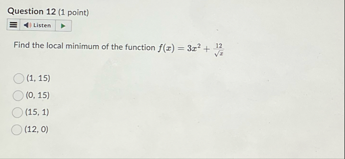 Question 1 2 ( 1 point ) Find the local minimum