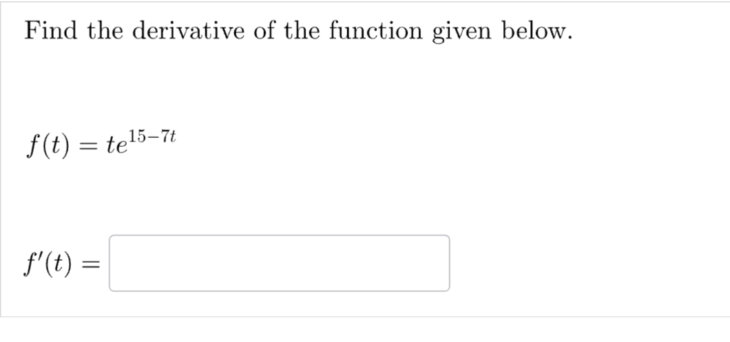 Find the derivative o f the function given below.