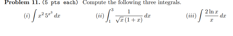 Problem 1 1 . ( 5 p t s each ) Compute the